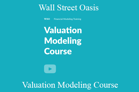 Wall Street Oasis – Valuation Modeling Course