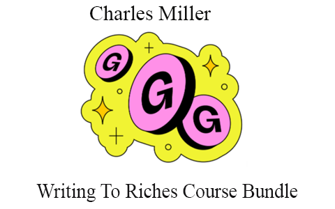 Writing To Riches Course Bundle – Charles Miller (just the bundle)