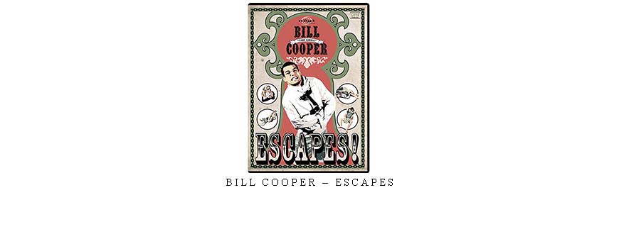 BILL COOPER – ESCAPES