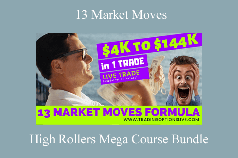 13 Market Moves – High Rollers Mega Course Bundle (2)