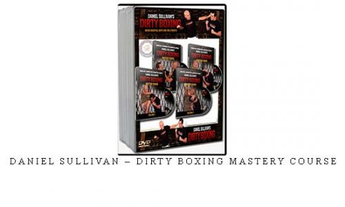 DANIEL SULLIVAN – DIRTY BOXING MASTERY COURSE | Digital Download