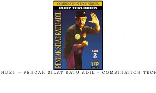 RUDY TERLINDEN – PENCAK SILAT RATU ADIL – COMBINATION TECHNIQUES #02 | Digital Download