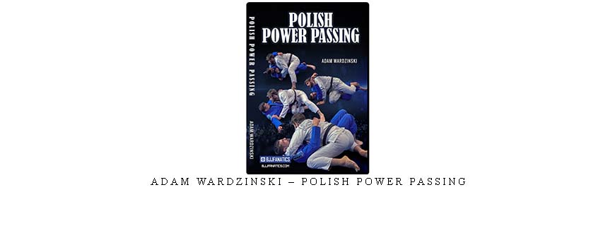 ADAM WARDZINSKI – POLISH POWER PASSING