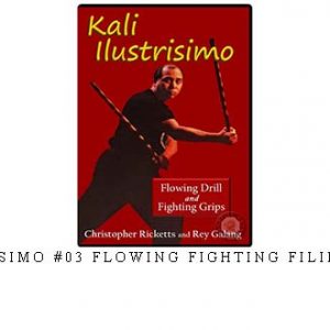 KALI ILUSTRISIMO #03 FLOWING FIGHTING FILIPINO MARTIAL