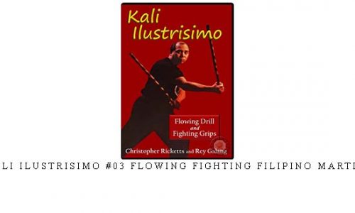 KALI ILUSTRISIMO #03 FLOWING FIGHTING FILIPINO MARTIAL | Digital Download