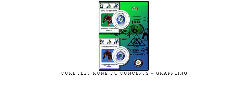 CORE JEET KUNE DO CONCEPTS – GRAPPLING