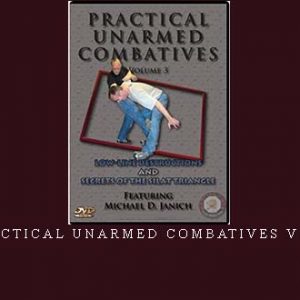 PRACTICAL UNARMED COMBATIVES VOL.3