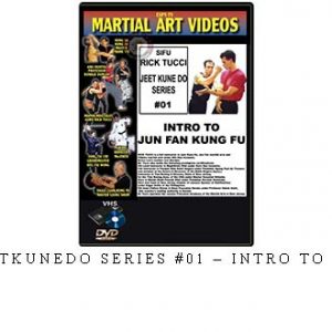 RICK TUCCI – JEETKUNEDO SERIES #01 – INTRO TO JUN FAN KUNG FU