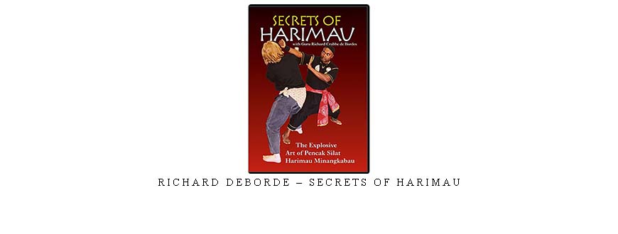 RICHARD DEBORDE – SECRETS OF HARIMAU