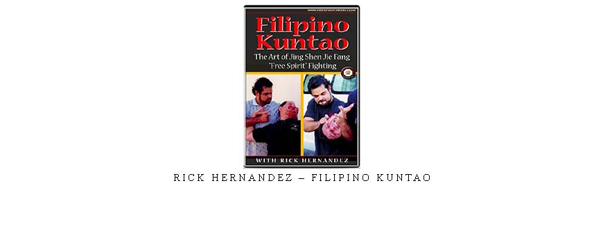RICK HERNANDEZ – FILIPINO KUNTAO
