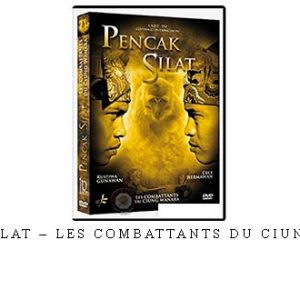 PENCAK SILAT – LES COMBATTANTS DU CIUNG WANARA