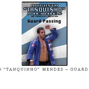 AUGUSTO “TANQUINHO” MENDES – GUARD PASSING