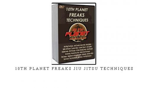 10TH PLANET FREAKS JIU JITSU TECHNIQUES | Digital Download