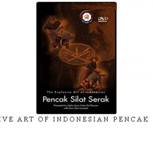 THE EXPLOSIVE ART OF INDONESIAN PENCAK SILAT SERAK