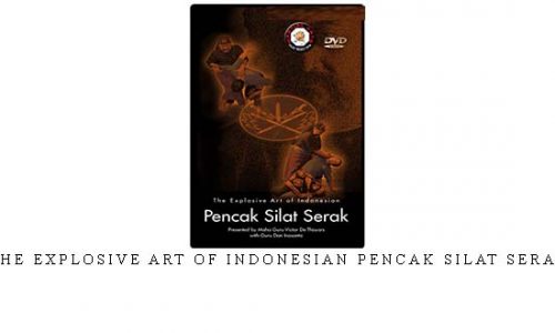 THE EXPLOSIVE ART OF INDONESIAN PENCAK SILAT SERAK | Digital Download