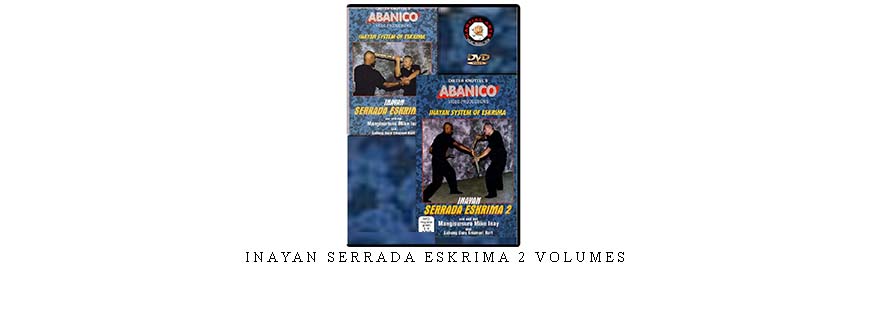 INAYAN SERRADA ESKRIMA 2 VOLUMES