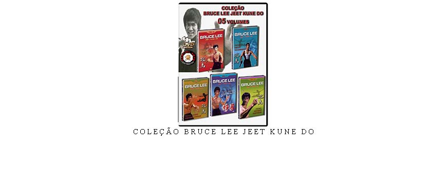 COLEÇÃO BRUCE LEE JEET KUNE DO