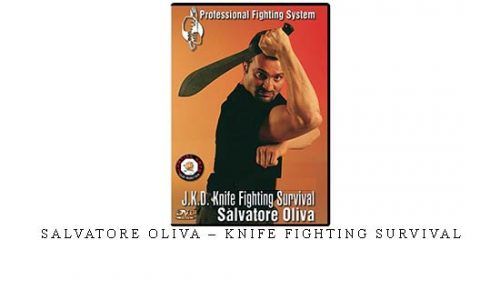 SALVATORE OLIVA – KNIFE FIGHTING SURVIVAL | Digital Download