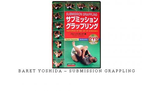 BARET YOSHIDA – SUBMISSION GRAPPLING | Digital Download