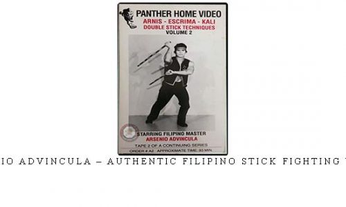 ARSENIO ADVINCULA – AUTHENTIC FILIPINO STICK FIGHTING VOL.02 | Digital Download