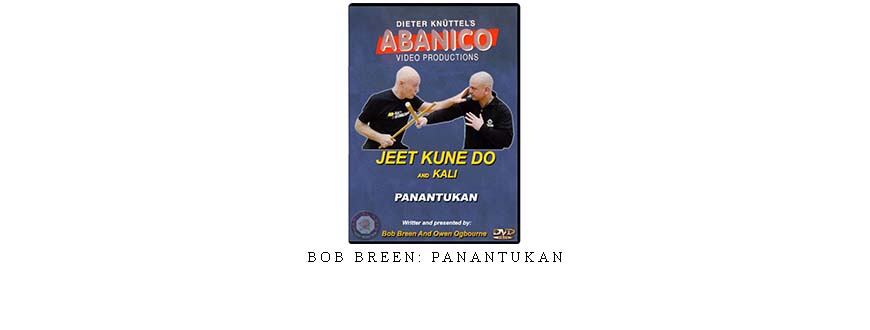 BOB BREEN: PANANTUKAN