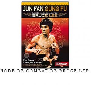 LA MÉTHODE DE COMBAT DE BRUCE LEE. VOL.01