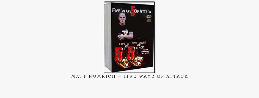 MATT NUMRICH – FIVE WAYS OF ATTACK