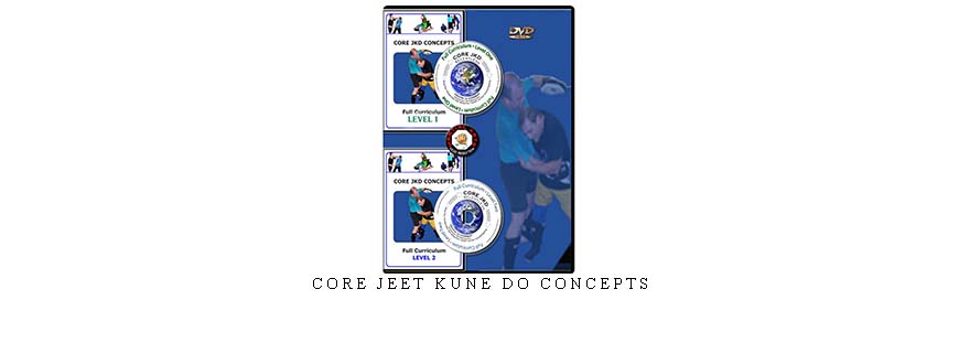 CORE JEET KUNE DO CONCEPTS