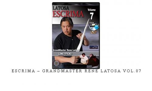 ESCRIMA – GRANDMASTER RENE LATOSA VOL.07 | Digital Download