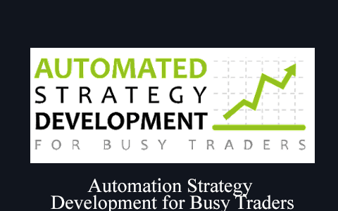 Automation Strategy Development for Busy Traders