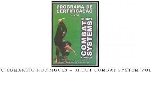 SIFU EDMARCIO RODRIGUES – SHOOT COMBAT SYSTEM VOL.02 | Digital Download