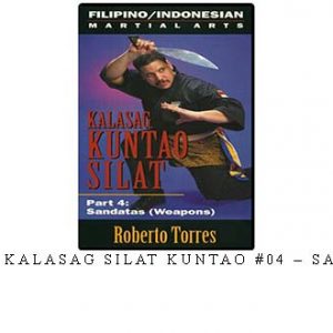 ROBERTO TORRES – KALASAG SILAT KUNTAO #04 – SANDATAS (WEAPONS)