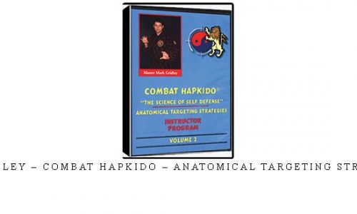 MARK GRIDLEY – COMBAT HAPKIDO – ANATOMICAL TARGETING STRATEGIES 02 | Digital Download