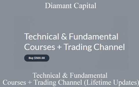 Diamant Capital – Technical & Fundamental Courses + Trading Channel (Lifetime Updates)