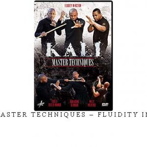 KALI – MASTER TECHNIQUES – FLUIDITY IN ACTION