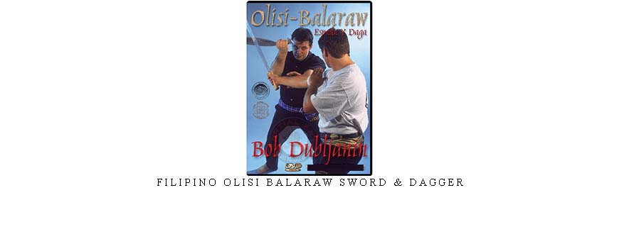 FILIPINO OLISI BALARAW SWORD & DAGGER