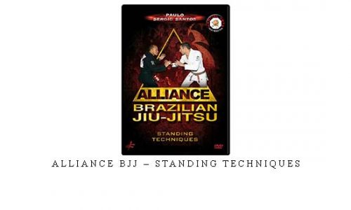 ALLIANCE BJJ – STANDING TECHNIQUES | Digital Download