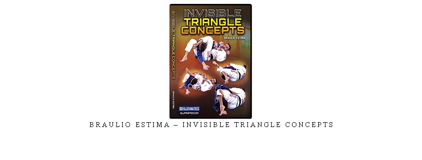 BRAULIO ESTIMA – INVISIBLE TRIANGLE CONCEPTS