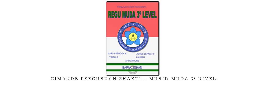 CIMANDE PERGURUAN SHAKTI – MURID MUDA 3º NIVEL