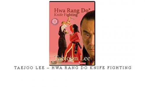 TAEJOO LEE – HWA RANG DO KNIFE FIGHTING | Digital Download