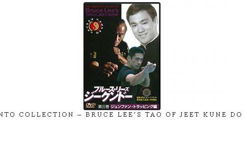 INOSANTO COLLECTION – BRUCE LEE’S TAO OF JEET KUNE DO VOL.03 | Digital Download