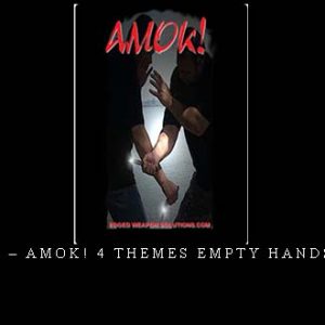 TOM SOTHIS – AMOK! 4 THEMES EMPTY HANDS CONCEPTS