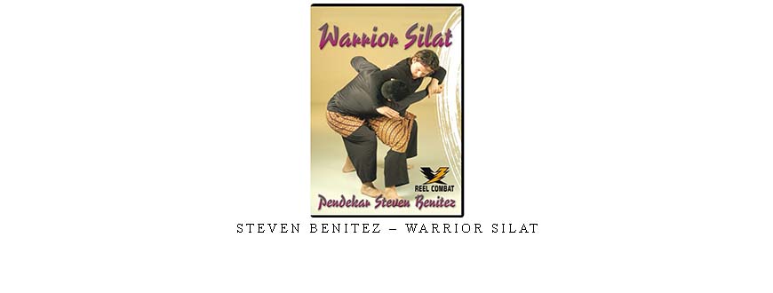 STEVEN BENITEZ – WARRIOR SILAT