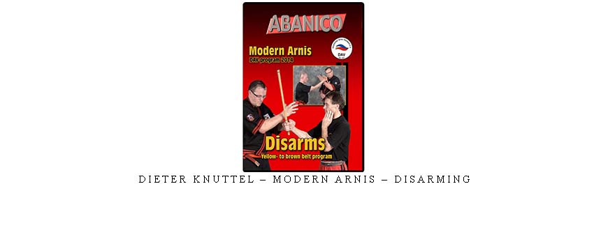 DIETER KNUTTEL – MODERN ARNIS – DISARMING