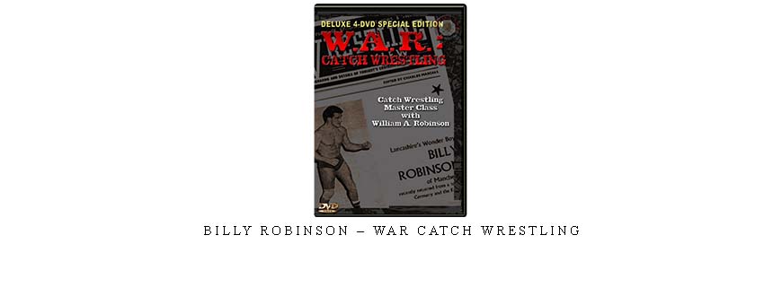 BILLY ROBINSON – WAR CATCH WRESTLING