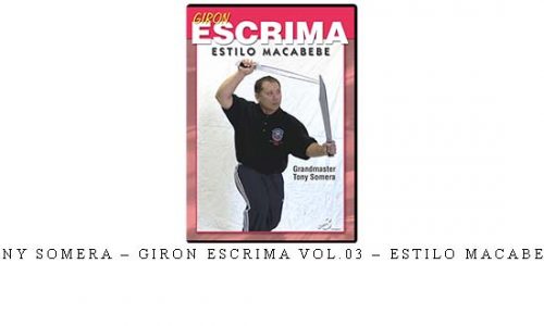 TONY SOMERA – GIRON ESCRIMA VOL.03 – ESTILO MACABEBE | Digital Download