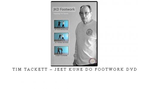 TIM TACKETT – JEET KUNE DO FOOTWORK DVD | Digital Download