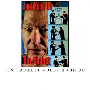 TIM TACKETT – JEET KUNE DO