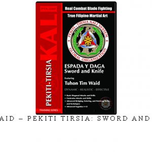 TIM WAID – PEKITI TIRSIA: SWORD AND KNIFE