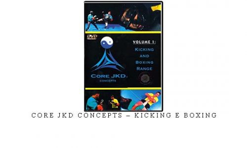 CORE JKD CONCEPTS – KICKING E BOXING | Digital Download